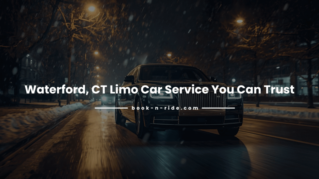 Waterford, CT Limo Car Service-Book-N-Ride