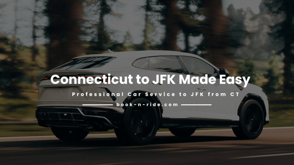 Connecticut to JFK Made Easy