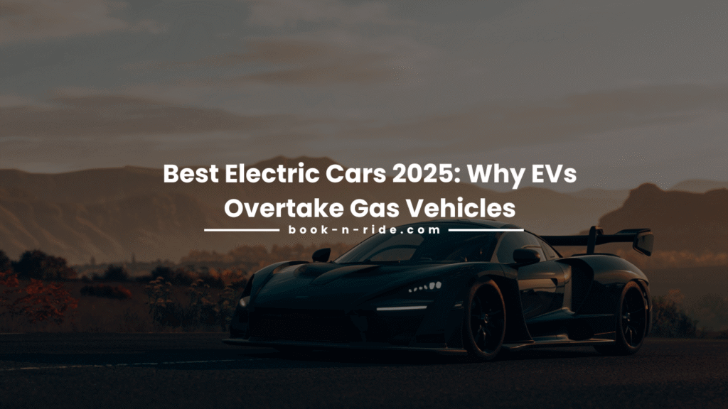 Best Electric Cars 2025 Why EVs Overtake Gas Vehicles