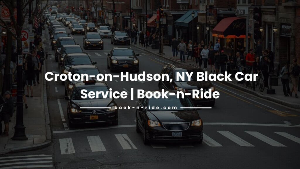_Croton-on-Hudson, NY Black Car Service Book-n-Ride