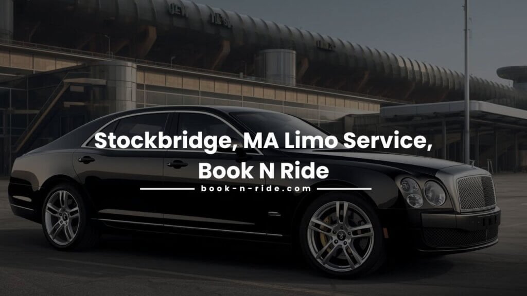 Stockbridge, MA Limo Service, Book N Ride