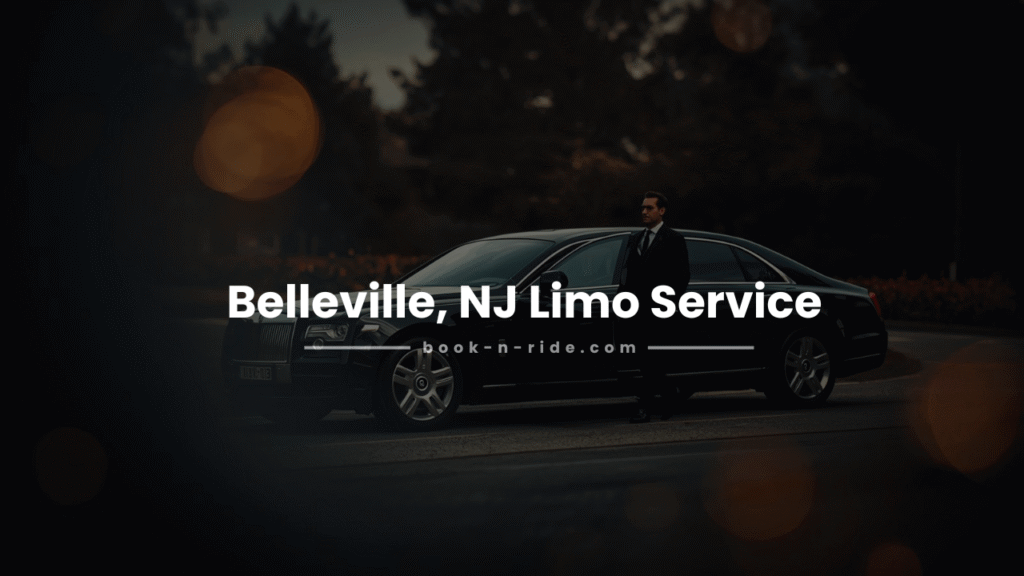 Belleville, NJ Limo service | Book-N-Ride