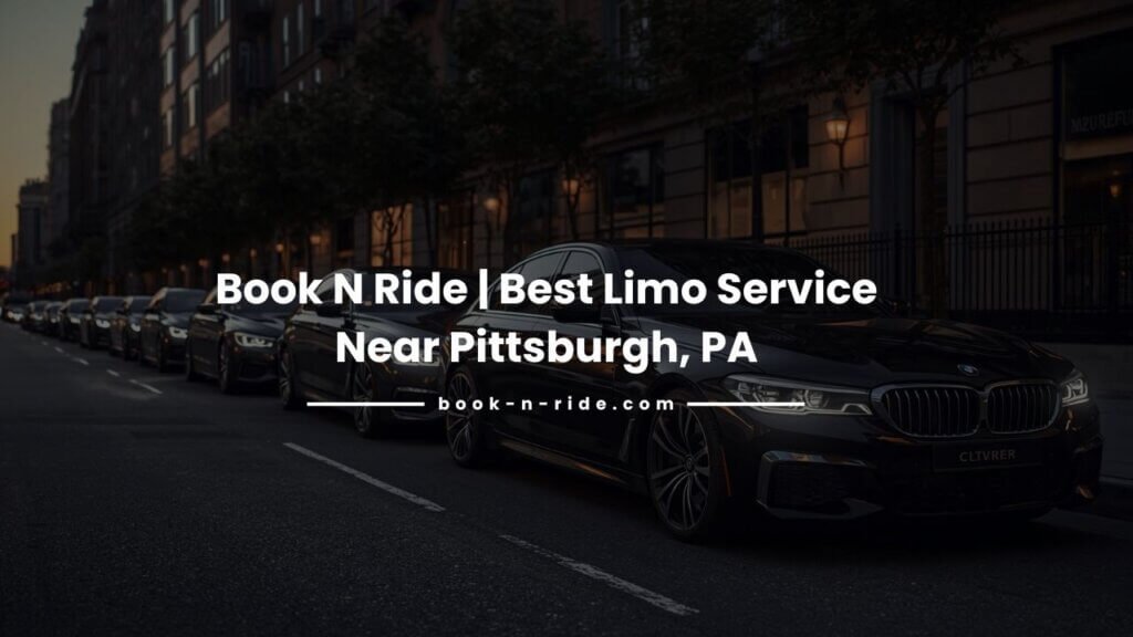 Book N Ride | Best Limo Service Near Pittsburgh, PA